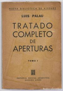 Collezionismo sportivo: TRATADO COMPLETO DE APERTURAS TOMO I LUIS PALAU
